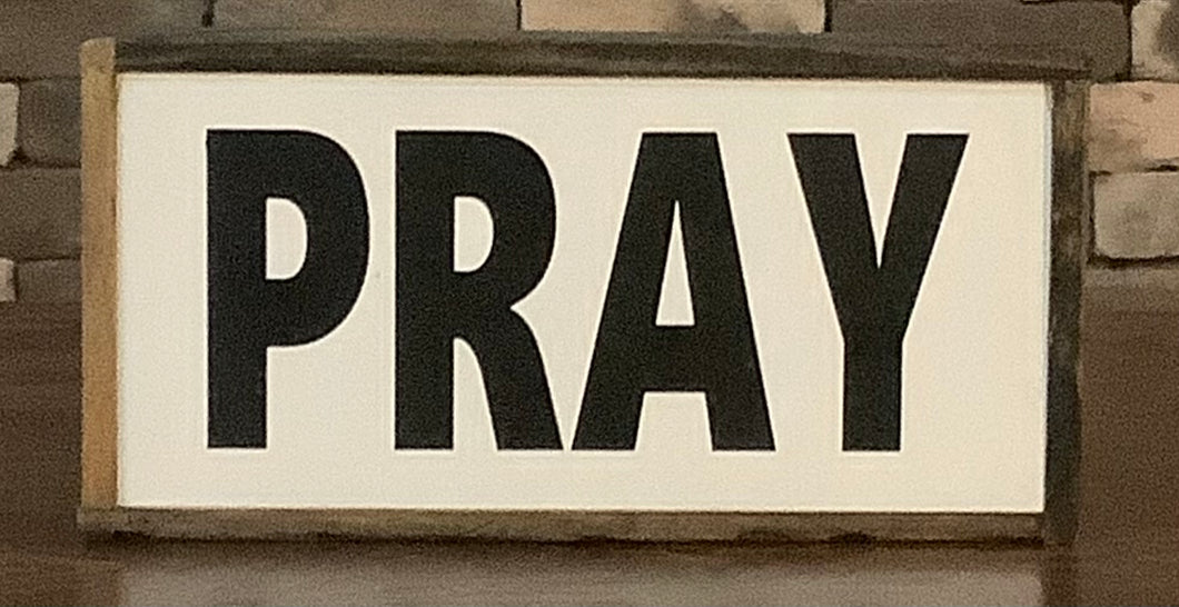 PRAY WOOD SIGN