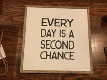Load image into Gallery viewer, SECOND CHANCE SIGN
