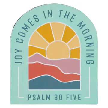 JOY COMES IN THE MORNING MAGNET