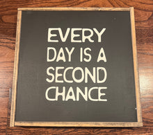 Load image into Gallery viewer, SECOND CHANCE SIGN
