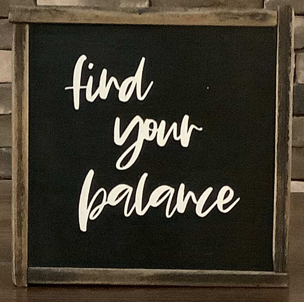 FIND YOUR BALANCE SIGN