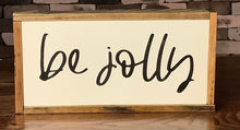 Load image into Gallery viewer, BE JOLLY 6 1/8” X 6 1/8” SIGN
