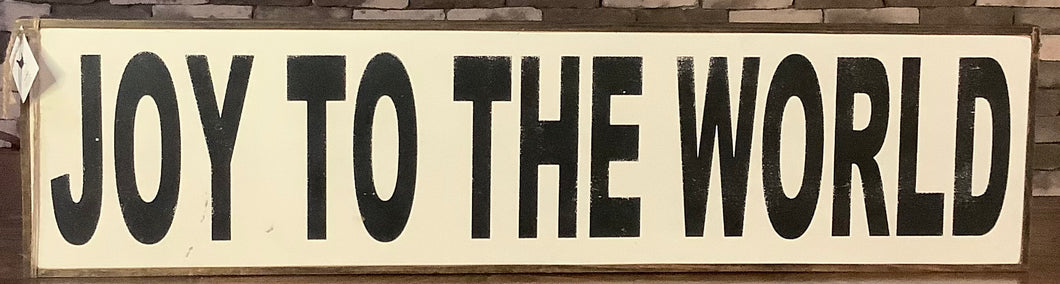 JOY TO THE WORLD 1’ X 4’ SIGN WHITE WITH BLACK LETTERS