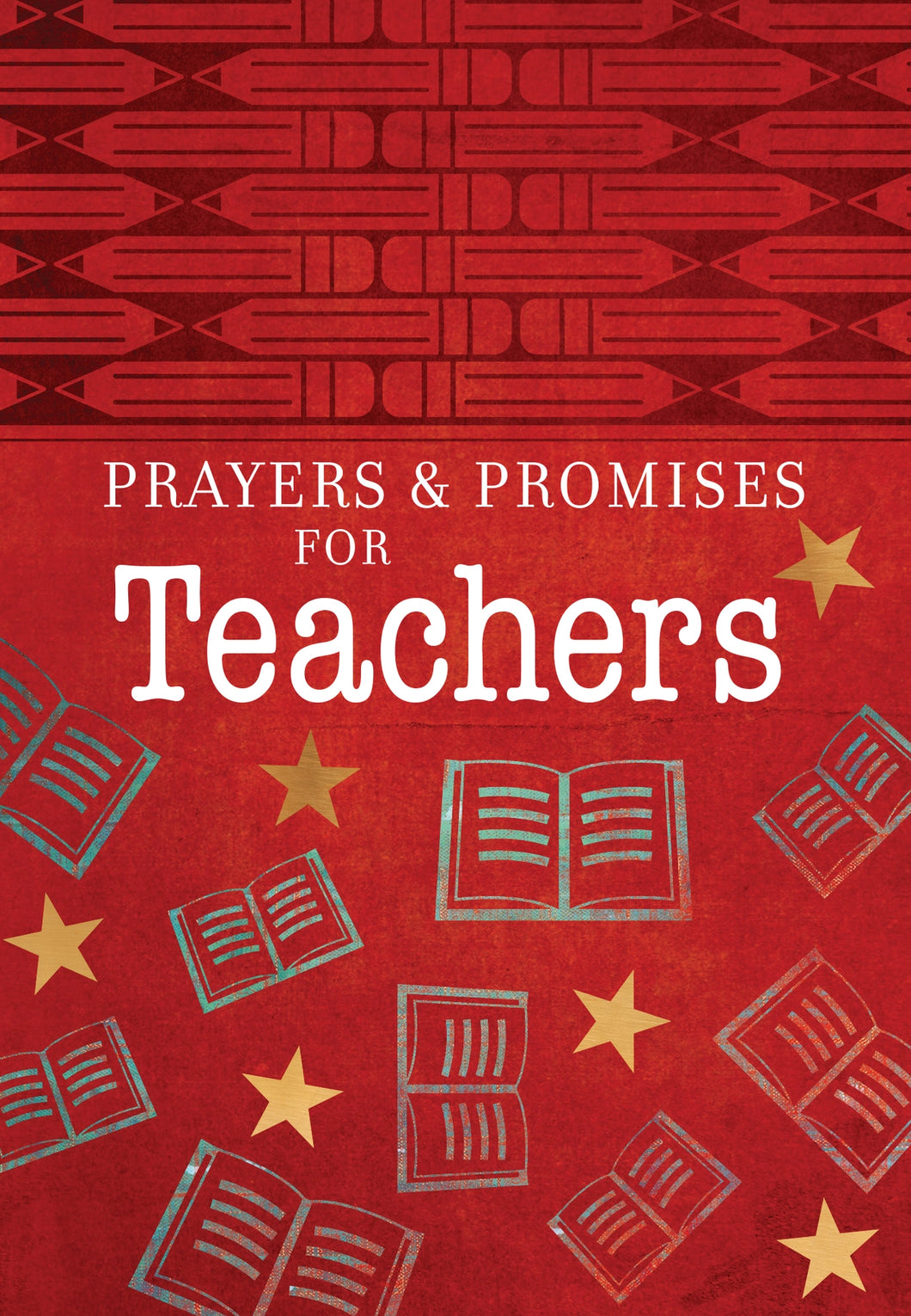 PRAYERS AND PROMISES FOR TEACHERS