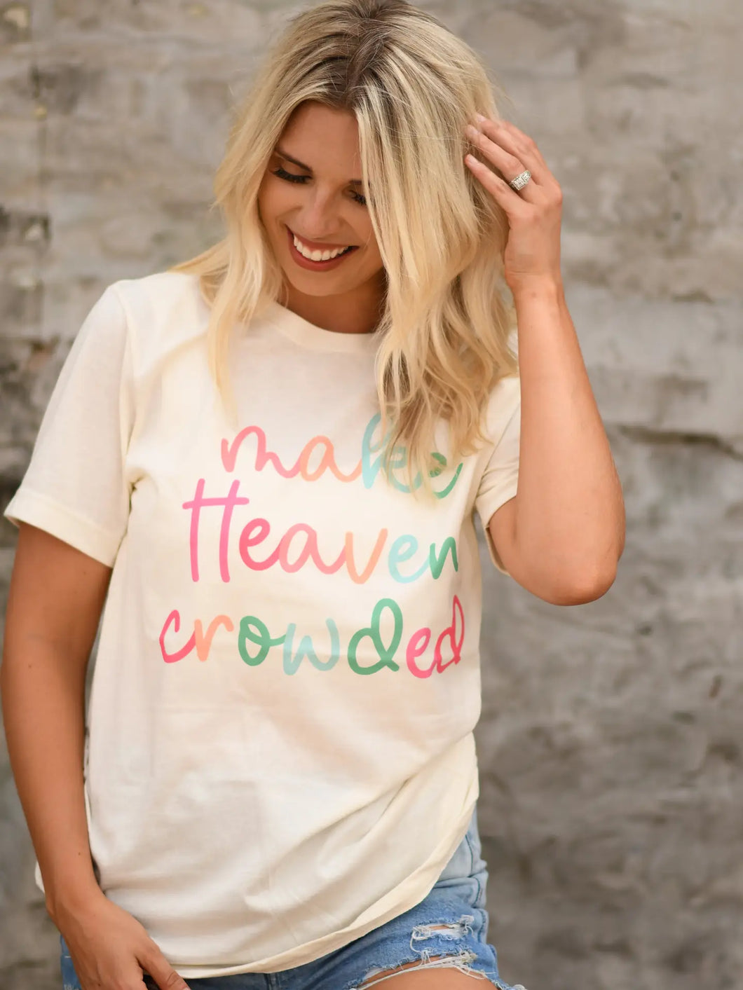 MAKE HEAVEN CROWDED TEE