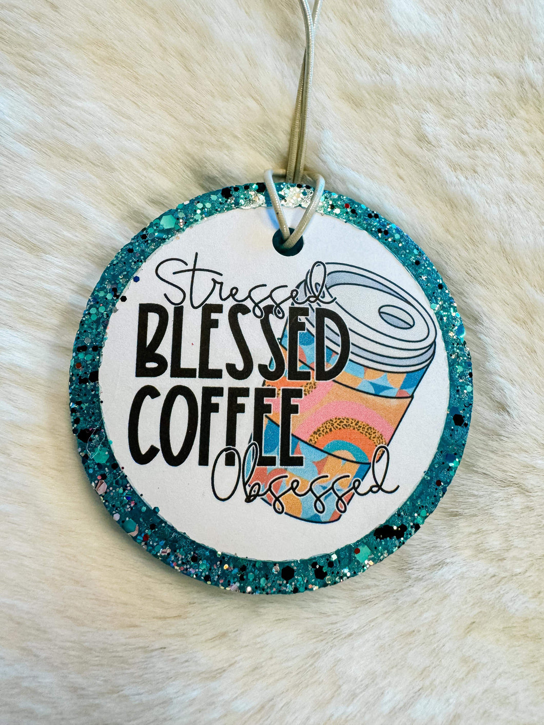 STRESSED BLESSED COFFEE OBSESSED FRESHIE