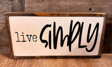 Load image into Gallery viewer, LIVE SIMPLY SIGN
