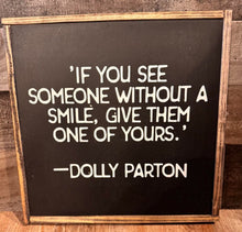 Load image into Gallery viewer, DOLLY PARTON QUOTE SIGN
