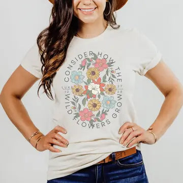 CONSIDER THE WILDFLOWERS GRAPHIC T